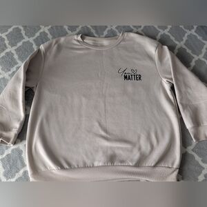 SHEIN Beige Graphic Sweatshirt “You Matter” Affirmation Back Print Size 0XL